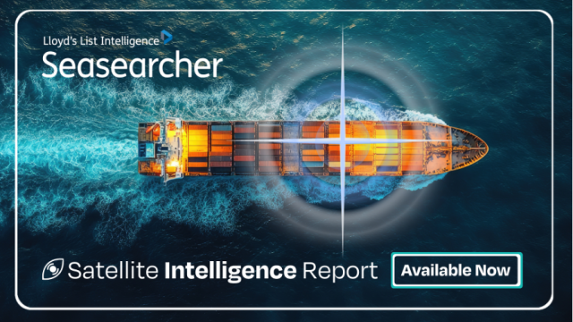 Lloyd’s List Intelligence launches Satellite Intelligence Report to deliver verified maritime evidence on demand